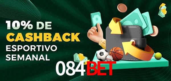 10% de bônus de cashback na 084bet